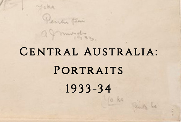 Central Australia Portraits 1933-34